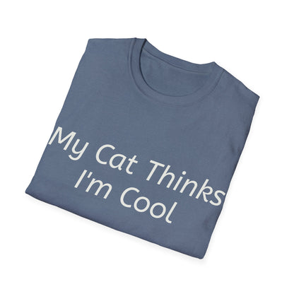 Funny Cat Lover T-Shirt - "My Cat Thinks I'm Cool" - Unisex Softstyle Tee