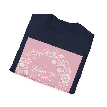 Blooming Mom Floral T-Shirt - Softstyle Unisex Tee for Mother's Day