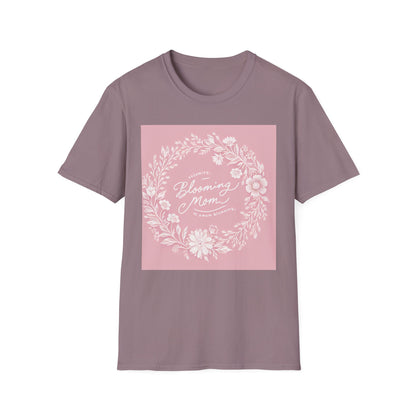 Blooming Mom Floral T-Shirt - Softstyle Unisex Tee for Mother's Day