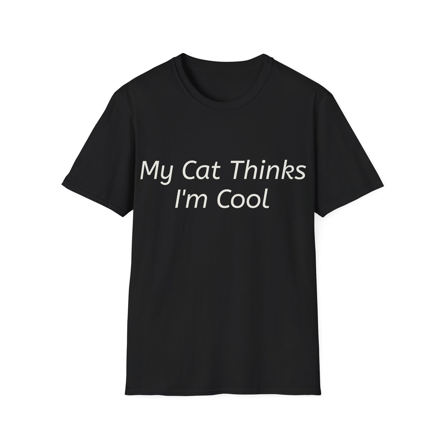 Funny Cat Lover T-Shirt - "My Cat Thinks I'm Cool" - Unisex Softstyle Tee