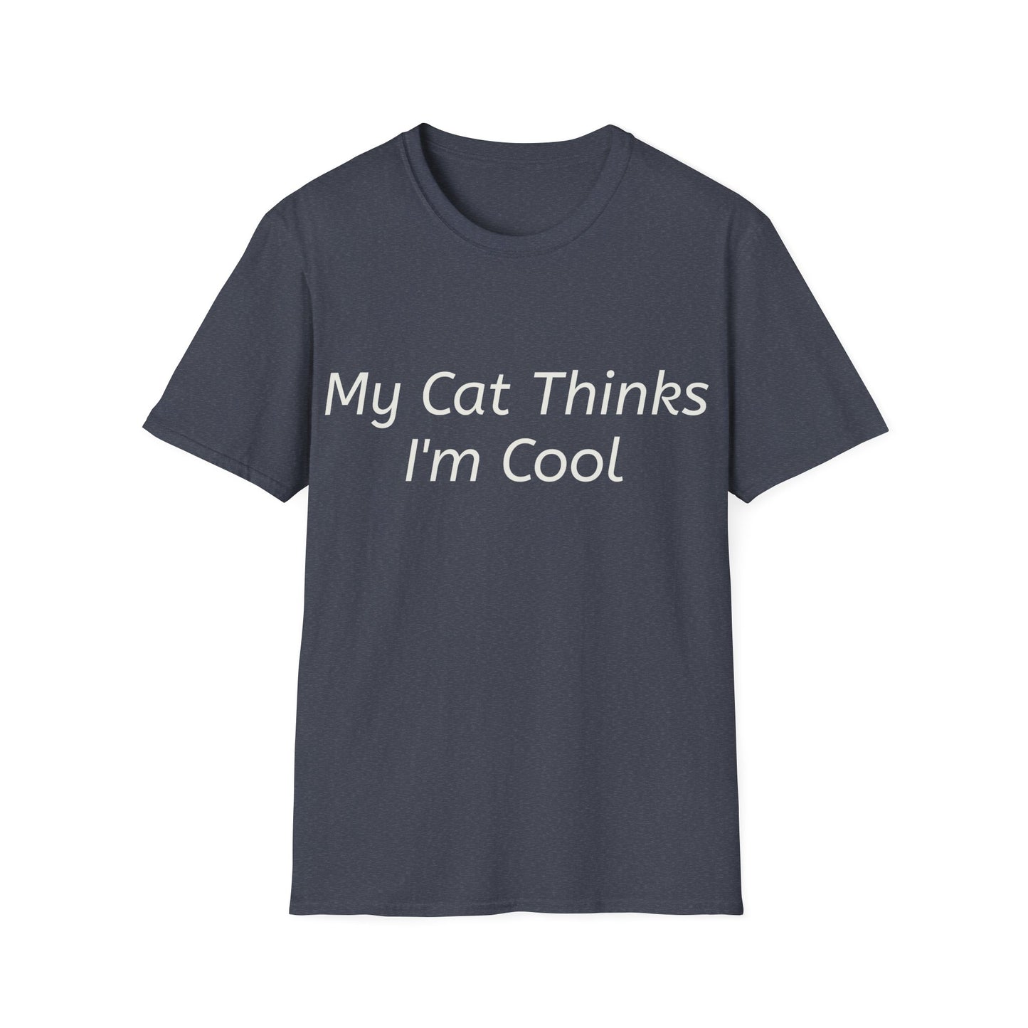 Funny Cat Lover T-Shirt - "My Cat Thinks I'm Cool" - Unisex Softstyle Tee