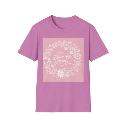 Blooming Mom Floral T-Shirt - Softstyle Unisex Tee for Mother's Day