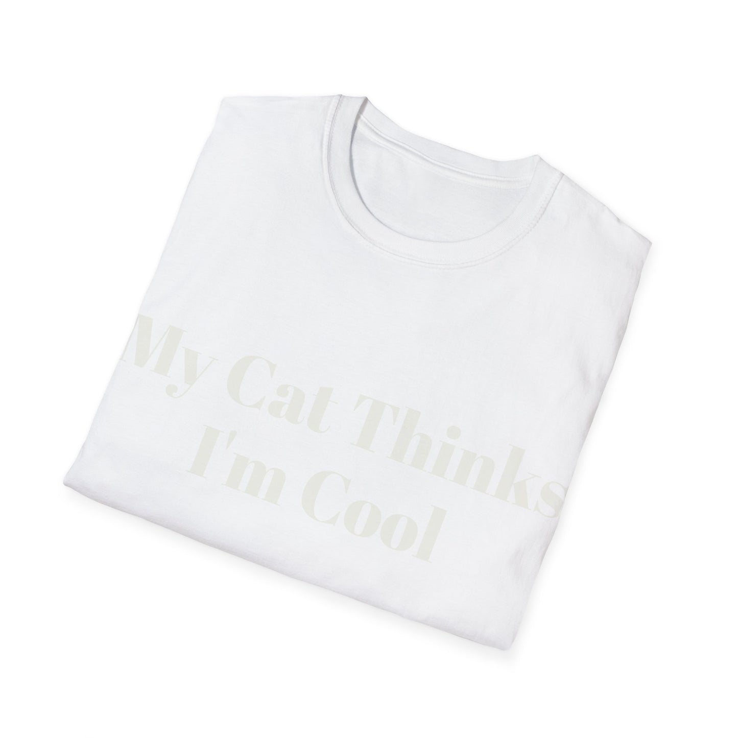 Funny Cat Lover T-Shirt - "My Cat Thinks I'm Cool" - Unisex Softstyle Tee
