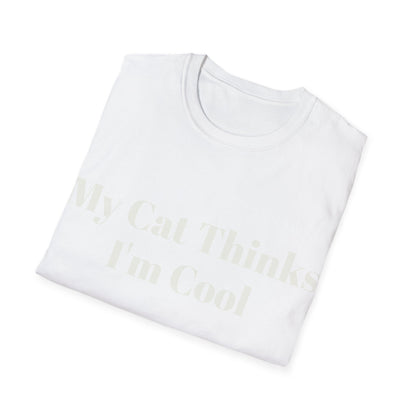 Funny Cat Lover T-Shirt - "My Cat Thinks I'm Cool" - Unisex Softstyle Tee