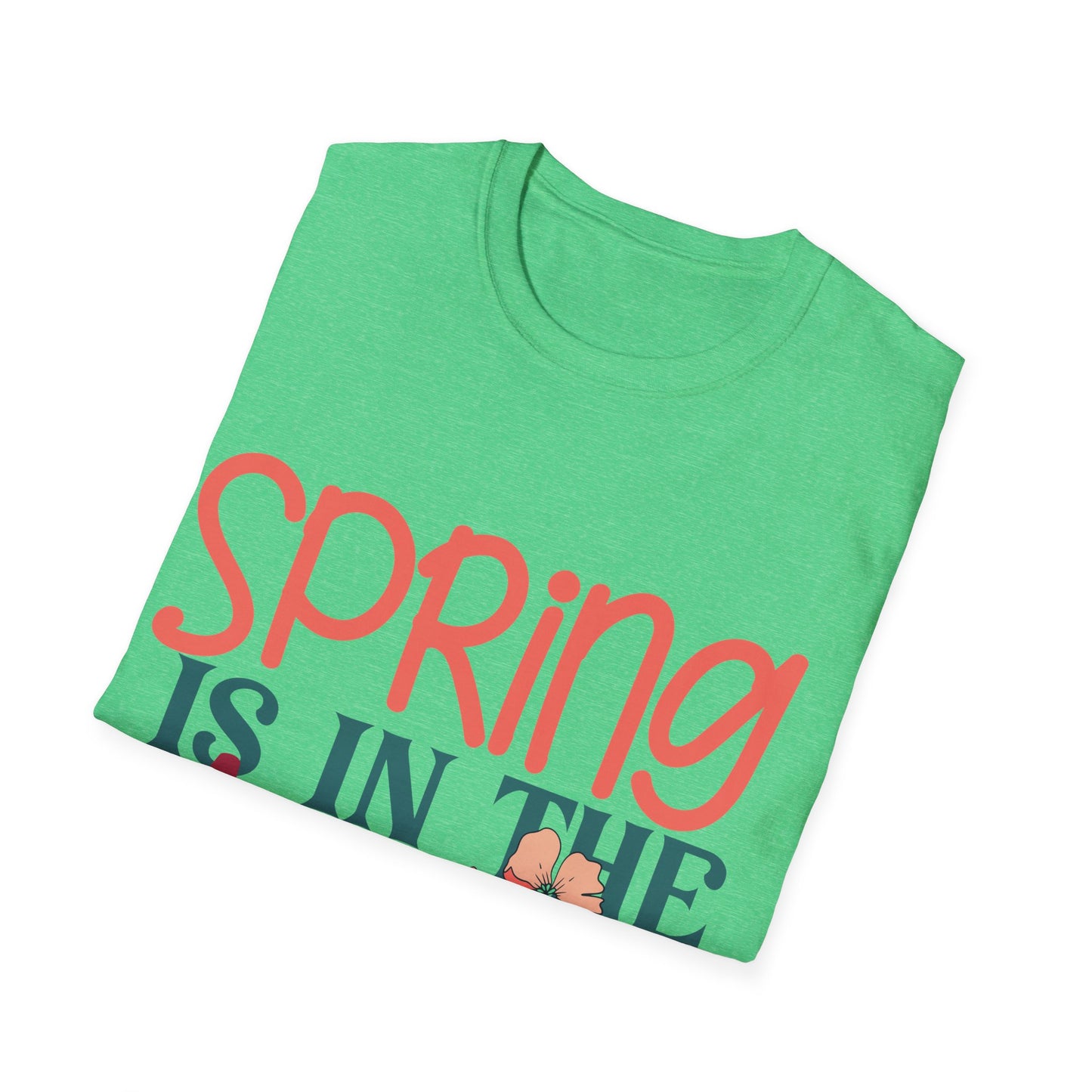 Spring is in the Air Unisex T-Shirt - Floral Design