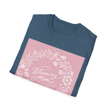 Blooming Mom Floral T-Shirt - Softstyle Unisex Tee for Mother's Day