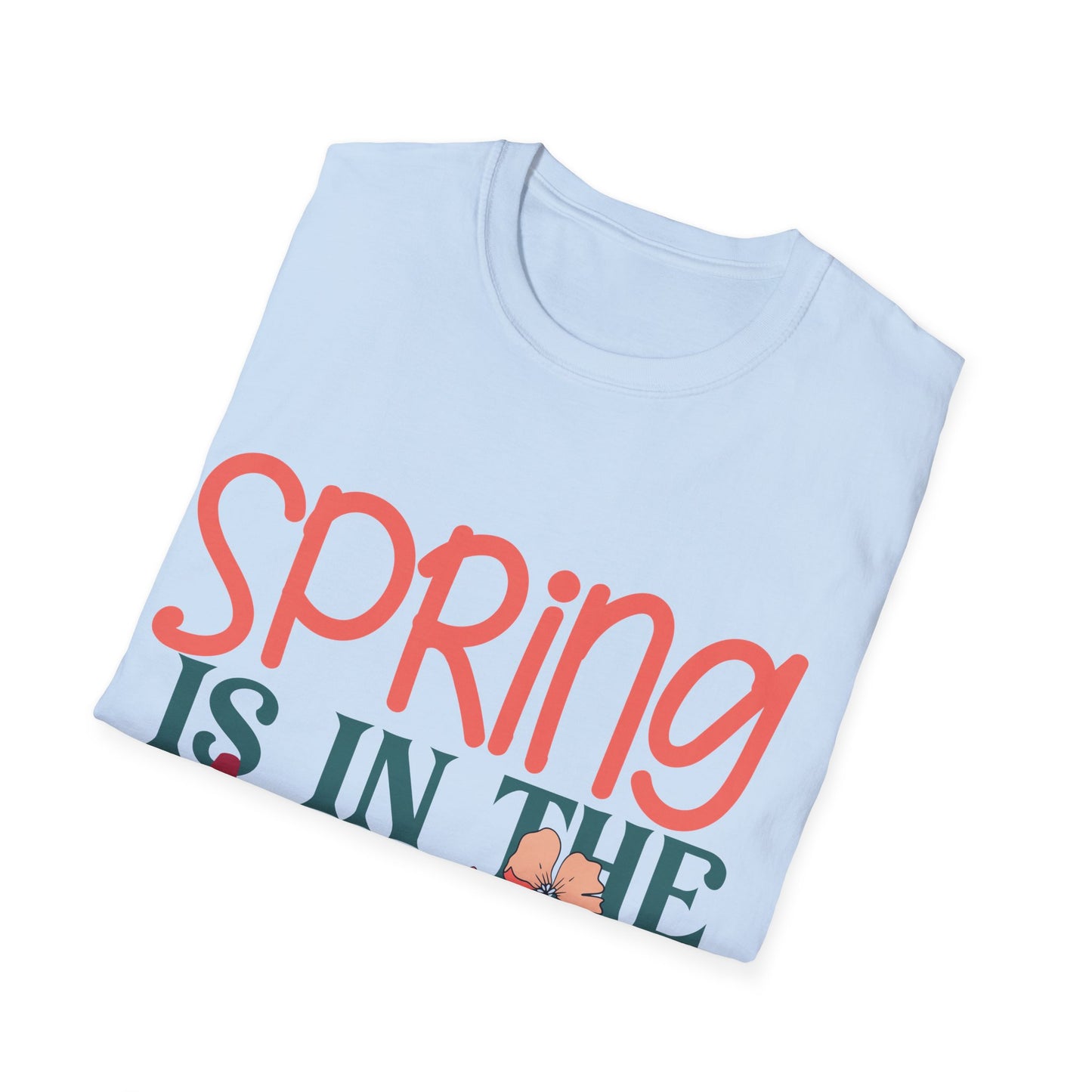 Spring is in the Air Unisex T-Shirt - Floral Design