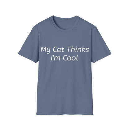 Funny Cat Lover T-Shirt - "My Cat Thinks I'm Cool" - Unisex Softstyle Tee