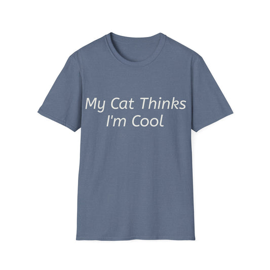 Funny Cat Lover T-Shirt - "My Cat Thinks I'm Cool" - Unisex Softstyle Tee