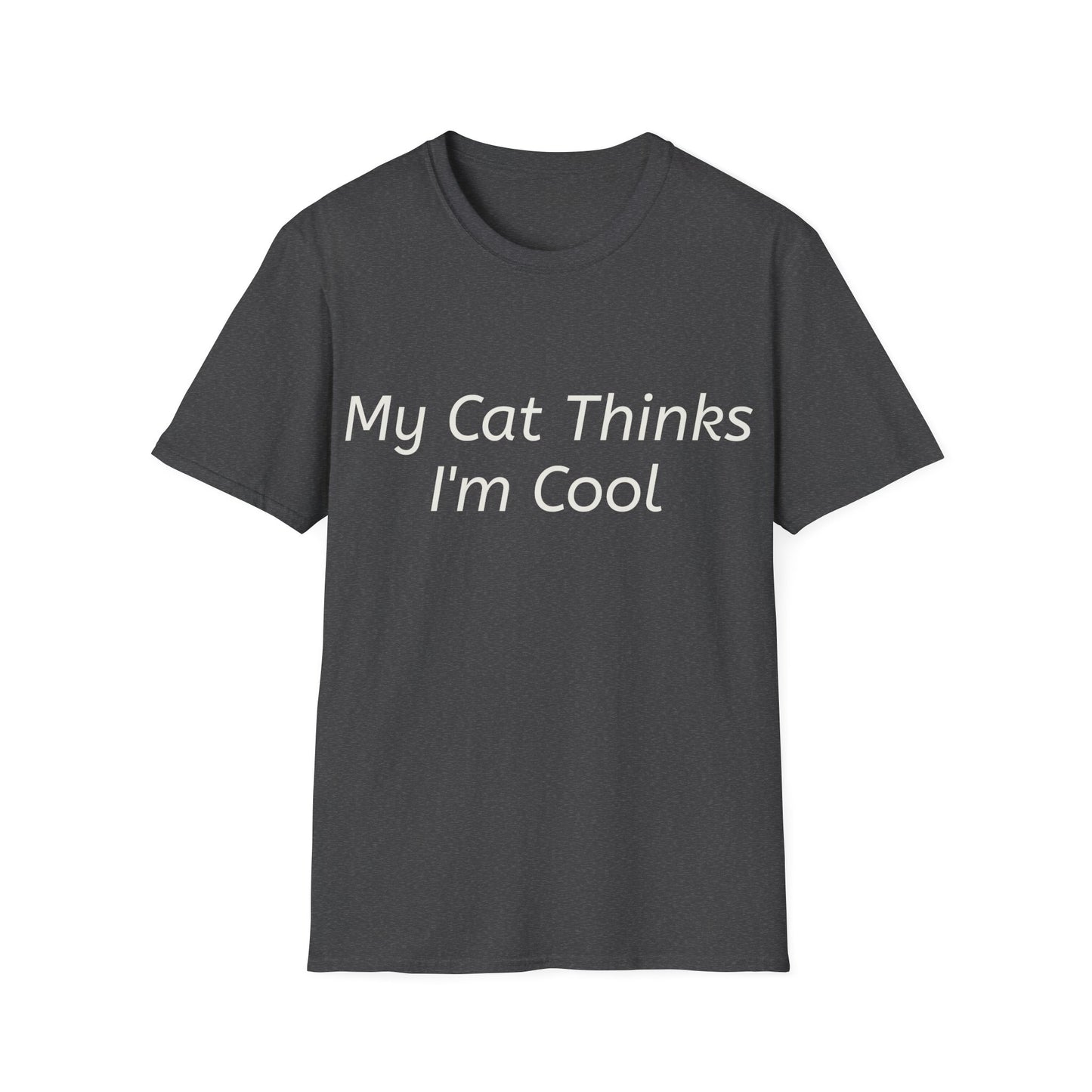 Funny Cat Lover T-Shirt - "My Cat Thinks I'm Cool" - Unisex Softstyle Tee