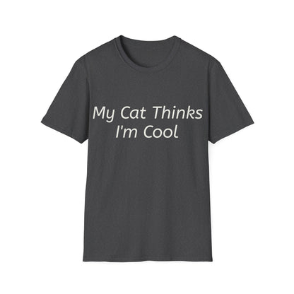 Funny Cat Lover T-Shirt - "My Cat Thinks I'm Cool" - Unisex Softstyle Tee