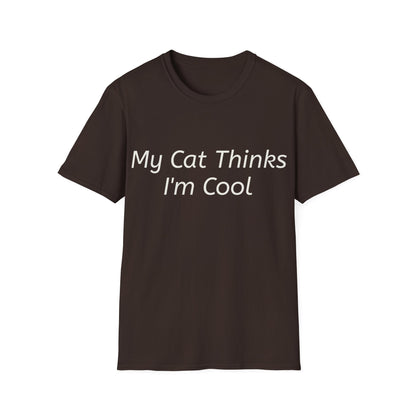 Funny Cat Lover T-Shirt - "My Cat Thinks I'm Cool" - Unisex Softstyle Tee