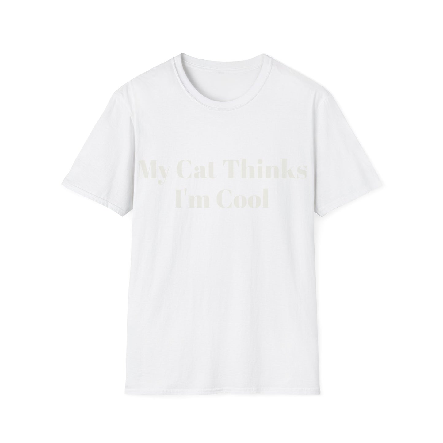 Funny Cat Lover T-Shirt - "My Cat Thinks I'm Cool" - Unisex Softstyle Tee