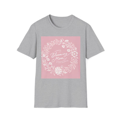 Blooming Mom Floral T-Shirt - Softstyle Unisex Tee for Mother's Day
