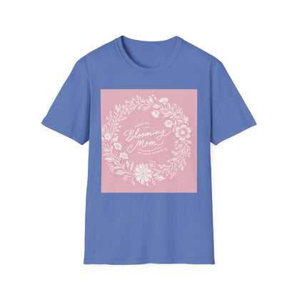 Blooming Mom Floral T-Shirt - Softstyle Unisex Tee for Mother's Day