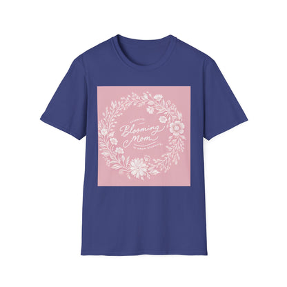 Blooming Mom Floral T-Shirt - Softstyle Unisex Tee for Mother's Day